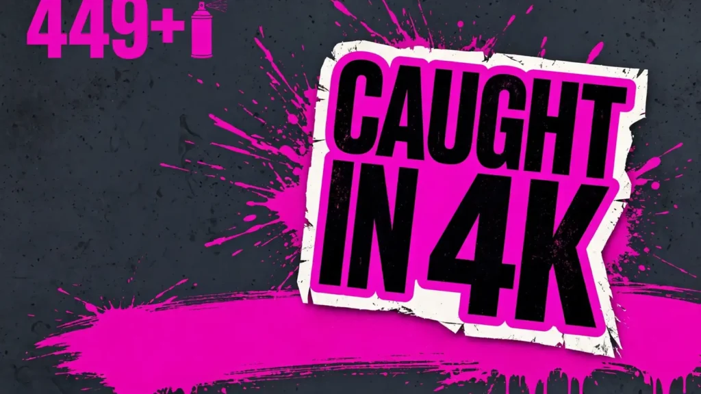 What Does Caught In 4K Mean In Slang
