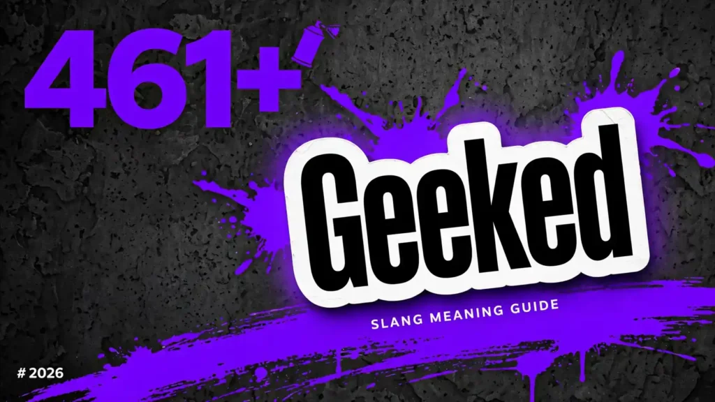 What Does Geeked Mean In Slang
