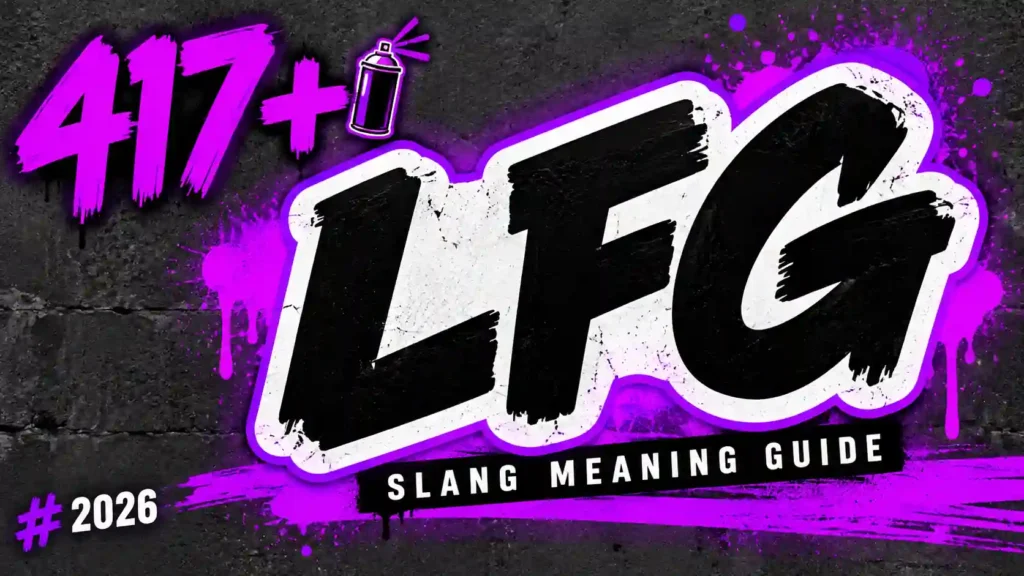 What Does Lfg Mean In Slang