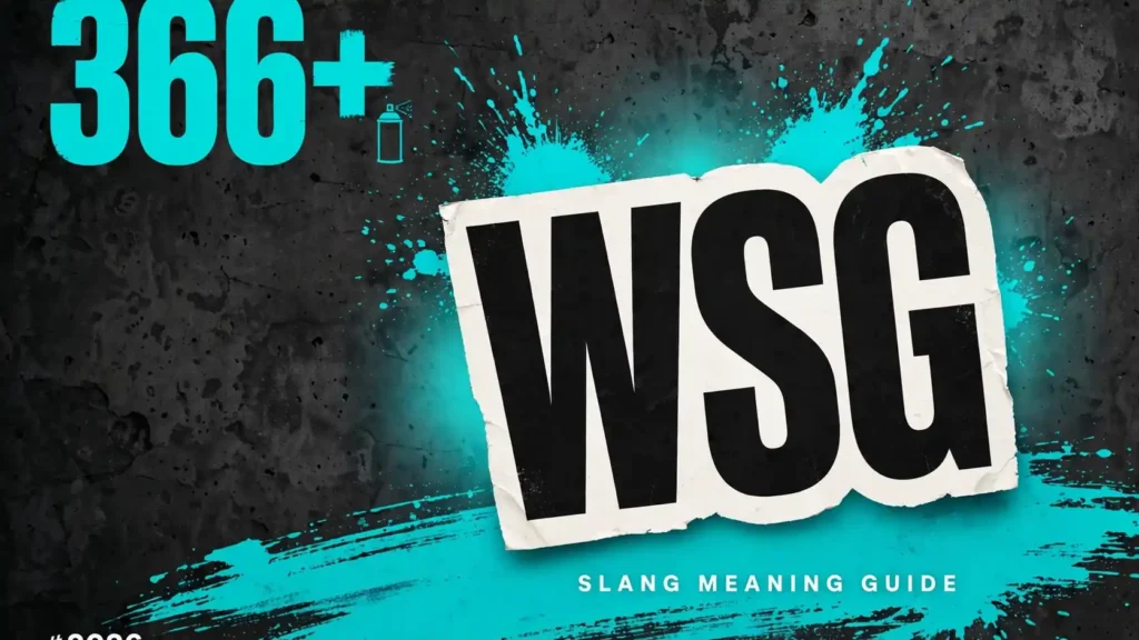 What Does Wsg Mean In Slang