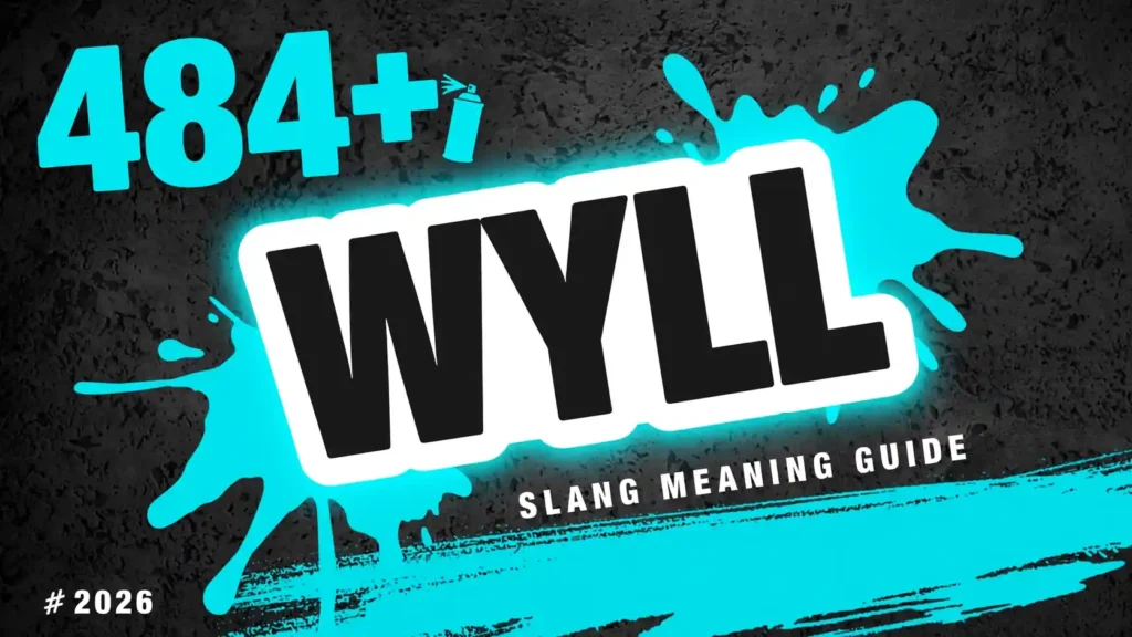 What Does Wyll Mean In Slang